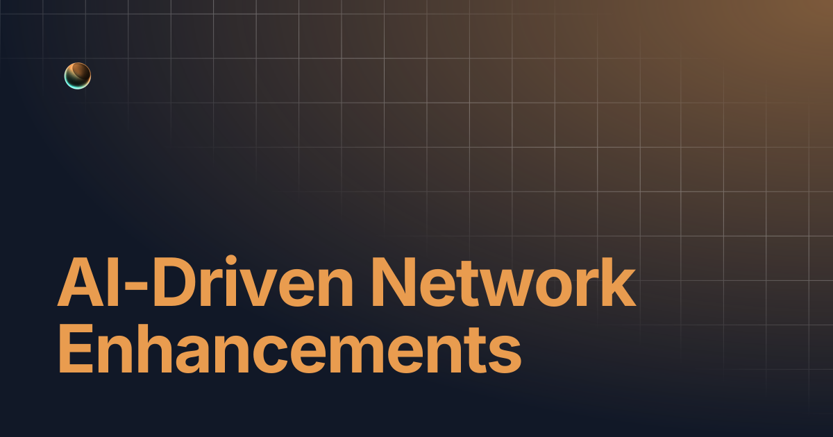AI-Driven Network Enhancements | Lumora